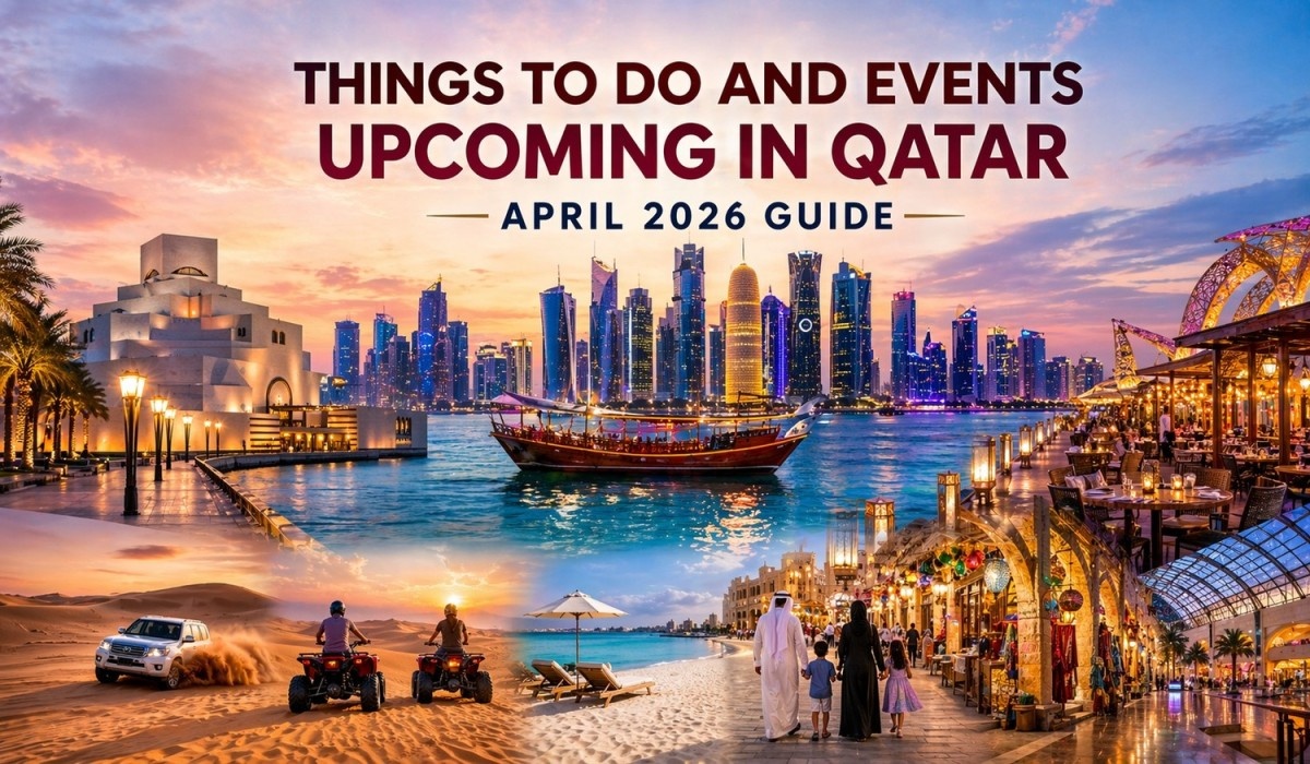 Things to Do and Events upcoming in Qatar (April 2026 Guide)